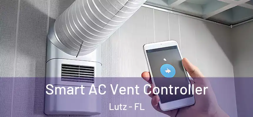Smart AC Vent Controller Lutz - FL